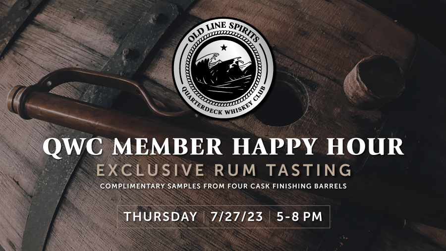 Quarterdeck Whiskey Club July Member Happy Hour | Old Line Spirits