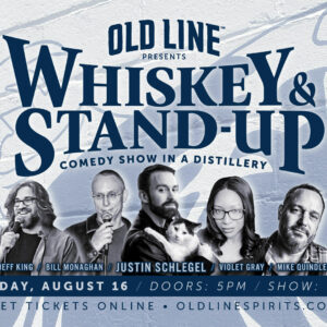 Old Line Whiskey and Stand Up Comedy Show