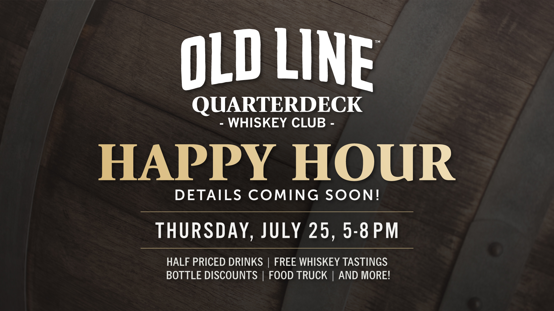 July Quarterdeck Whiskey Club Happy Hour