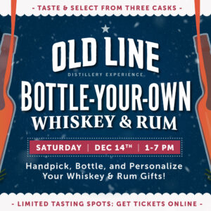 Old Line Holiday Bottle Your Own Whiskey and Rum